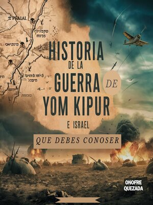 cover image of Historia De La Guerra De Yom Kipur E Israel Que Debes Conocer